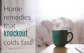 home remedies that knockout colds fast