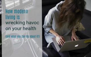 How modern living is wrecking havoc on our health with computer and smart phone use. What to do about it.