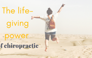 the life giving power of chiropractic